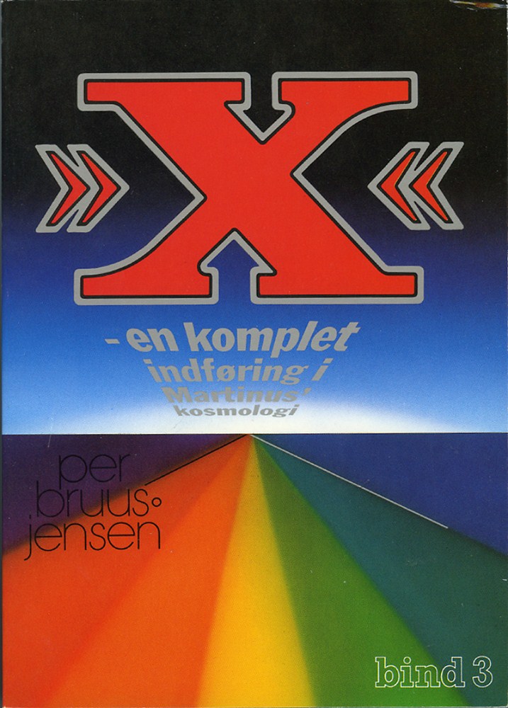 »X« : en komplet indføring i Martinus Kosmologi, X-værket bind 3 av 4