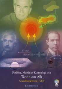 Fysiken, Martinus Kosmologi och Teorin om Allt : GrundEnergiTeorin – GET