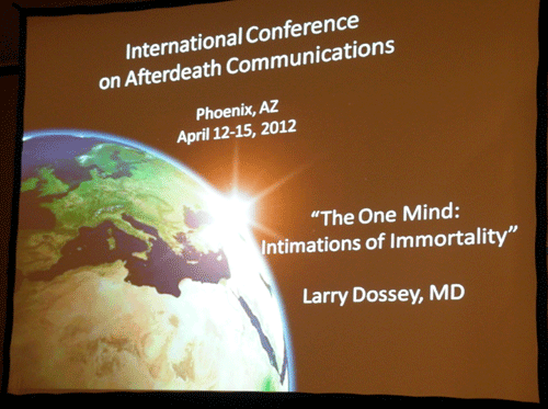 Larry Dossey After Death Communication ADC 2012